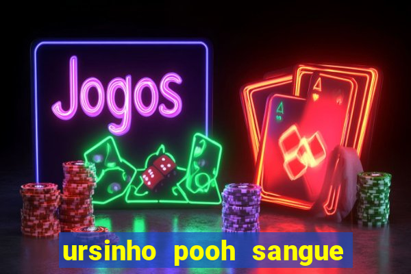 ursinho pooh sangue e mel 2 assistir online dublado